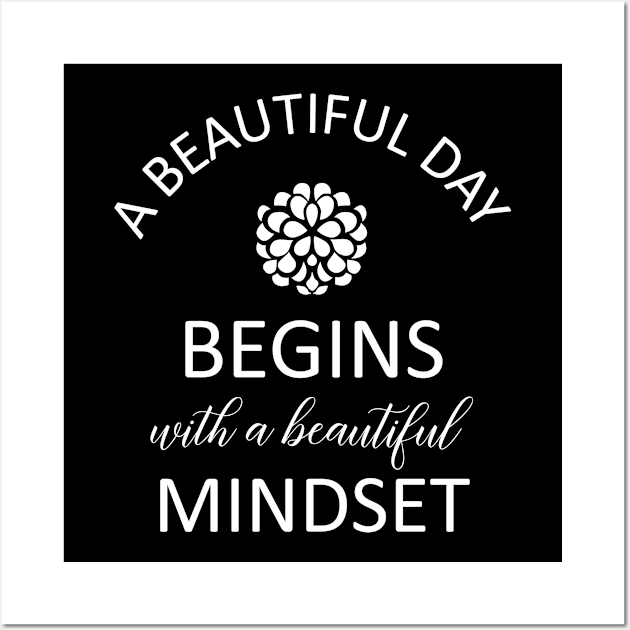 A Beautiful Day Mindset 4 Wall Art by centeringmychi